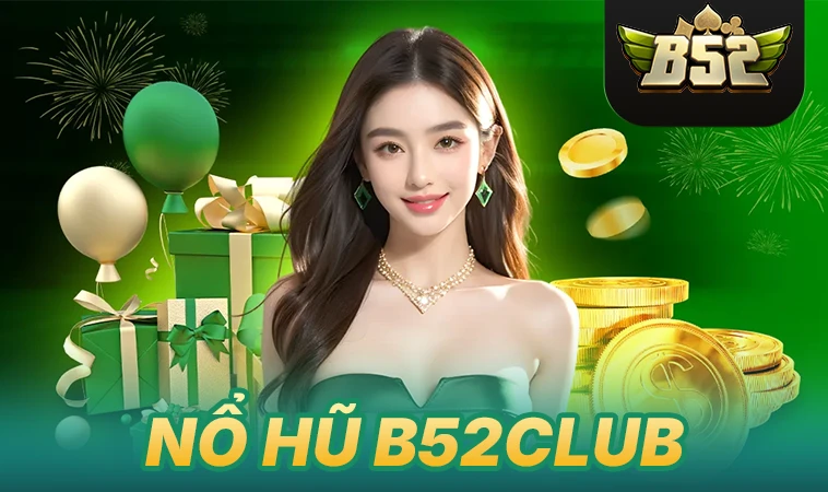 Cổng Game B52 Club - Trang Chủ Cá Cược Trực Tuyến Hàng Đầu Hiện Nay