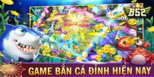 Hướng Dẫn Chi Tiết Cách Chơi Bắn Cá Đại Chiến B52 Đỉnh Cao Tại B52Club